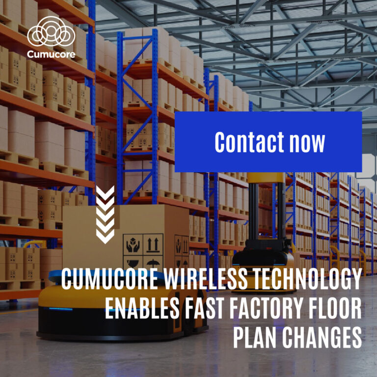 Contact now: Cumucore wireless technology enables fast factory floor plan changes